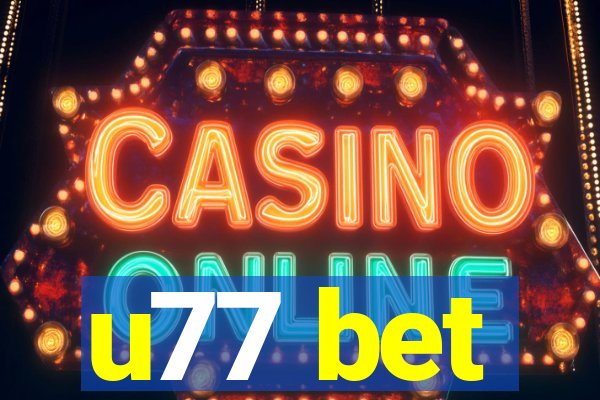 u77 bet